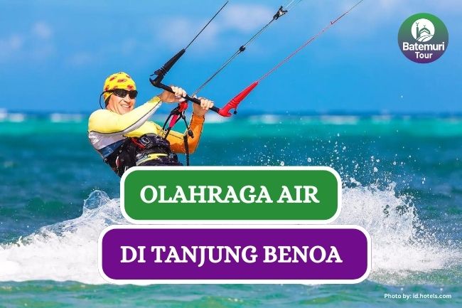 9 Olahraga Air yang Bisa Kamu Lakukan di Tanjung Benoa